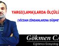 YARGI(LAMA)LARDA ÖLÇÜLÜ OLALIM