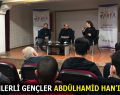 ESENLERLİ GENÇLER ABDÜLHAMİD HAN’I ANDI