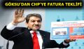 GÖKSU’DAN CHP’YE FATURA TEKLİFİ