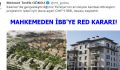 MAHKEMEDEN İBB’YE RED KARARI!