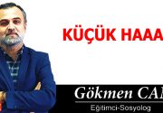 KÜÇÜK HAAAA! Başımıza ne gelirse hep küçük gördüğümüz ya da