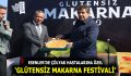 ÇÖLYAK HASTALARI ‘GLÜTENSİZ MAKARNA FESTİVALİ’NDE BULUŞTU