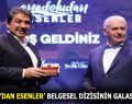 ‘ANADOLU’DAN ESENLER’ BELGESEL DİZİSİNİN GALASI YAPILDI