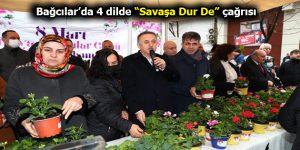 Bağcılar’da 4 dilde “Savaşa Dur De” çağrısı