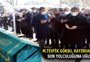 GÖKSU, KAYINVALİDESİNİ SON YOLCULUĞUNA UĞURLADI AK Parti Grup Başkanvekili, Esenler