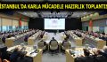 KARLA MÜCADELE HAZIRLIK TOPLANTISI DÜZENLENDİ