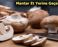 Mantar Et Yerine Geçer mi?
