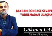 BAYRAM SONRASI SEVAPLARA YORULMADAN ULAŞMAK Zamanın ne de çabuk geçtiğini