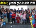 Abdullah Özdemir, yetim çocuklarla iftar açtı
