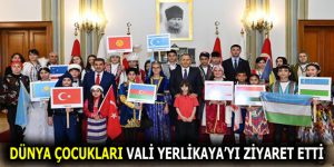 DÜNYA ÇOCUKLARI VALİ YERLİKAYA’YI ZİYARET ETTİ