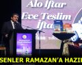 ESENLER RAMAZAN’A HAZIR