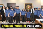Engelsiz yürekler polis oldu Türk Polis Teşkilatı’nın 177. yılı dolayısıyla