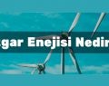 Rüzgar Enerjisi Nedir?