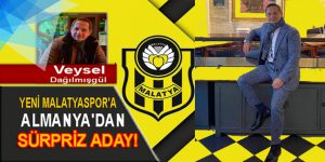 YENİ MALATYASPOR’A ALMANYA’DAN SÜRPRİZ ADAY!