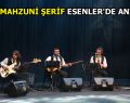 ESENLER ÂŞIK MAHZUNİ ŞERİF’İ ANDI