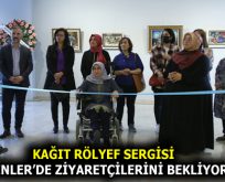 KAĞIT RÖLYEF SERGİSİ ZİYARETÇİLERİNİ BEKLİYOR