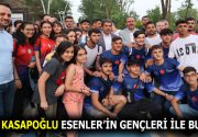 BAKAN KASAPOĞLU ESENLER’İN GENÇLERİ İLE BULUŞTU Gençlik ve Spor Bakanı