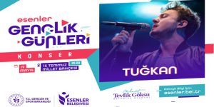 ESENLER ‘GENÇLİK GÜNLERİ’NİN AÇILIŞI TUĞKAN’DAN