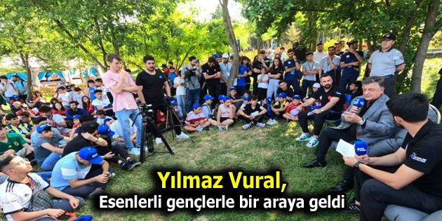 Yılmaz Vural, Esenlerli gençlerle bir araya geldi