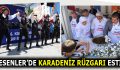 Esenler’de Karadeniz rüzgarı esti!