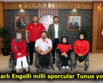 Bağcılarlı Engelli milli sporcular Tunus yolcusu