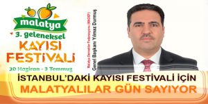 İSTANBUL’DA Kİ MALATYALILAR ”KAYISI FESTİVALİ” İÇİN GÜN SAYIYOR