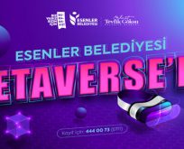 ESENLER BELEDİYESİ METAVERSE’DE!