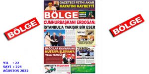 BÖLGE GAZETESİ , YIL:22 , SAYI: 224 , ”AĞUSTOS” SAYISI ÇIKTI!..