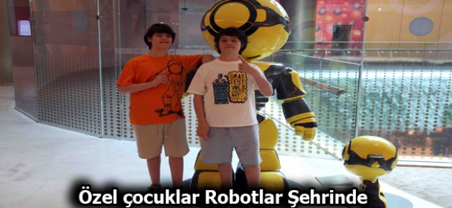 Özel çocuklar Robotlar Şehrinde