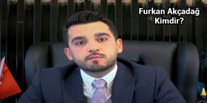 Furkan Akçadağ Kimdir?