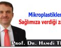 Mikroplastiklerin sağlımıza verdiği zararlar