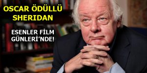 OSCAR ÖDÜLLÜ SHERIDAN ESENLER FİLM GÜNLERİ’NDE!