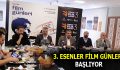 3. ESENLER FİLM GÜNLERİ BAŞLIYOR