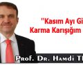 ”Kasım Ayı Gibi Karma Karışığım Ben!”