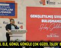 GÖKSU: ”EL ELE, GÖNÜL GÖNÜLE ÇOK GÜZEL İŞLER BAŞARDIK”