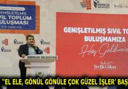 GÖKSU: EL ELE, GÖNÜL GÖNÜLE ÇOK GÜZEL İŞLER BAŞARDIK Esenler