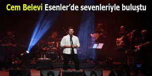 Cem Belevi Esenlerlileri coşturdu