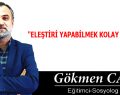 ”ELEŞTİRİ YAPABİLMEK KOLAY DEĞİLDİR”