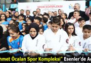 ESENLER’İN YENİ SPOR KOMPLEKSİ AÇILDI Esenler yeni spor kompleksi “Mehmet