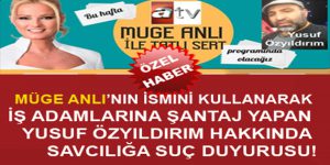 ATV ve MÜGE ANLI’NIN İSMİNİ KULLANARAK İŞADAMLARINA ŞANTAJ YAPIYOR!