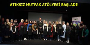 ATIKSIZ MUTFAK ATÖLYESİ BAŞLADI!