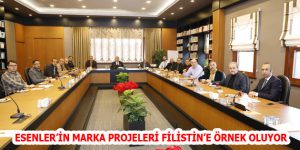 ESENLER’İN MARKA PROJELERİ FİLİSTİN’E ÖRNEK OLUYOR