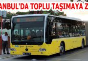 İSTANBUL’DA TOPLU TAŞIMAYA ZAM! İstanbul Büyükşehir Belediyesi (İBB) yönetimi toplu