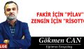 FAKİR İÇİN ”PİLAV” ZENGİN İÇİN ”RİSOTTO”