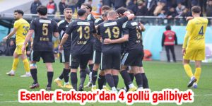 Esenler Erokspor’dan 4 gollü galibiyet