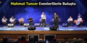 Mahmut Tuncer Esenlerlilerle Buluştu