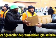 Yabancı öğrenciler depremzedeler için seferber oldu İstanbul’da eğitim gören Etiyopya,