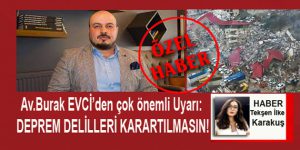 Av.Burak EVCİ’den çok önemli Uyarı: