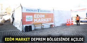 EDİM MARKET DEPREM BÖLGESİNDE AÇILDI