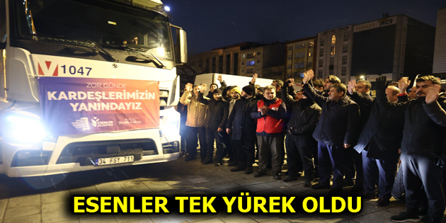 ESENLER TEK YÜREK OLDU